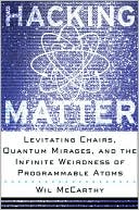 Hacking Matter Levitating Chairs Quantum Mirages and the Infinite W