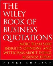 The Wiley Book Of Business Quotations by Henry Ehrlich: Book Cover