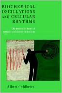 Biochemical Oscillations and Cellular Rhythms The Molecular Bases of