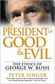 The President of Good and Evil by Peter Singer: Book Cover
