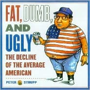 Fat, Dumb & Ugly
read more