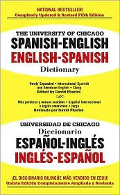 The University of Chicago Spanish Dictionary: Spanish-English, English-Spanish