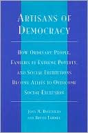 Artisans of Democracy How Ordinary People Families in Extreme Povert