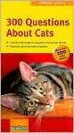 Book Cover Image. Title: 300 Questions about Cats (Compass Guides Series), Author: by Gerd  Ludwig
