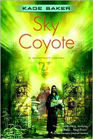 Sky Coyote (The Company Series #2) by Kage Baker: Book Cover