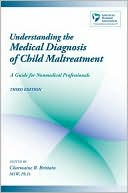 Understanding the Medical Diagnosis of Child Maltreatment: A Guide for