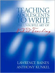 Teaching Adolescents to Write by Lawrence Baines: Book Cover