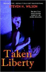 Taken Liberty by Steven H. Wilson: Book Cover