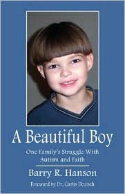 A Beautiful Boy: One Family's Struggle With Autism And Faith