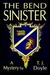 The Bend Sinister by T. J. Doyle: Book Cover