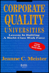 Corporate Quality Universities: Lessons in Building a World-Class Work Force: Lessons in Building a World-Class Work Force