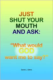 Just Shut Your Mouth and Ask by Sandra L. Gittens: Book Cover
