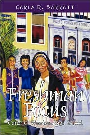 Freshman Focus Carter G Woodson High Sc by Carla R. Sarratt: Book Cover