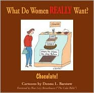 What Do Women REALLY Want? Chocolate! by Donna Barstow: Book Cover