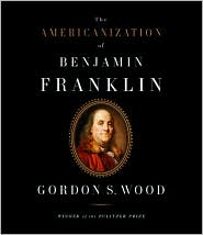 The Americanization of Benjamin Franklin by Gordon S. Wood: CD Audiobook Cover
