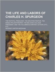 The Life and Labors of Charles H Spurgeon