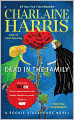 Book Cover Image. Title: Dead in the Family (Sookie Stackhouse / Southern Vampire Series #10), Author: by Charlaine Harris
