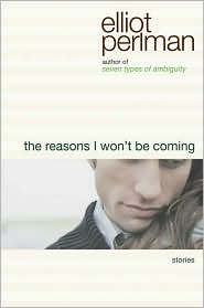 Reasons I Won't Be Coming by Elliot Perlman: Book Cover