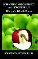Scientific Misconduct And Its Cover-Up by Solomon Rivlin: Book Cover