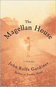 The Magellan House by John Rolfe Gardiner: Book Cover