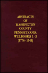 Abstracts of Washington County PA Willbooks (1776-1841), Vol. 5