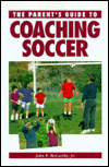 Parent's Guide to Coaching Soccer