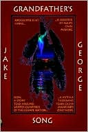 Grandfather's Song by Jake George: Book Cover