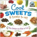 Cool Sweets and Treats to Eat Easy Recipes for Kids to Cook