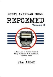GREAT AMERICAN POEMS - REPOEMED Volume 2: A New Look at 