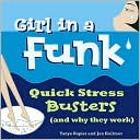 Girl in a Funk Quick Stress Busters and Why They Work