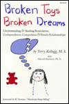 Broken Toys, Broken Dreams: Understanding and Healing Codependency,  Compulsive Behaviors, and Family