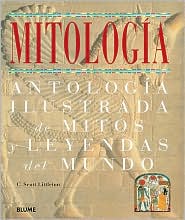 Mitologia: Antologia ilustrada de mitos y leyendas del mundo