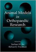 Animal Models in Orthopaedic Research