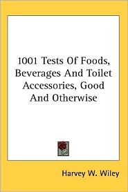 1001 Tests Of Foods, Beverages And Toilet Accessories, Good And Otherwise