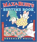 Max and Ruby's Bedtime Book by Rosemary Wells: Book Cover