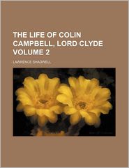 The Life of Colin Campbell, Lord Clyde Volume 2