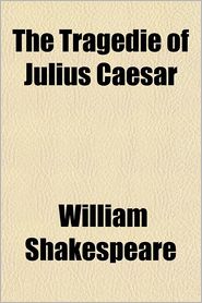 The Tragedie Of Julius Caesar