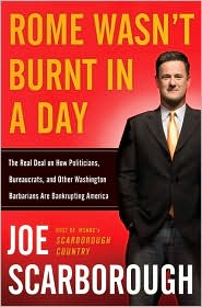 Rome Wasn't Burnt in a Day by Joe Scarborough: Book Cover