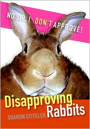 Disapproving Rabbits by Sharon Stiteler: Book Cover