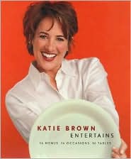 Katie Brown Entertains by Katie Brown: Book Cover