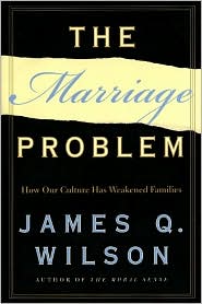 Marriage Problem by James Q. Wilson: Book Cover