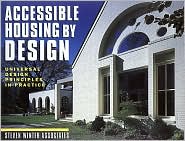 Accessible Housing by Design by Steven Winter Association: Book Cover