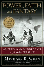 Power, Faith, and Fantasy: America in the Middle East: 1776 