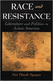 Race and Resistance: Literature and Politics in Asian 