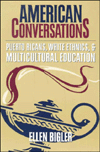 American Conversations: Puerto Ricans, White Ethnics, and Multicultural Education