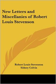 New Letters and Miscellanies of Robert L