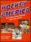 Hockey America: The Ice Game's past Growth and Bright Future in the U. S.