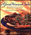 Great Women Chefs: Marvelous Meals and Innovative Recipes from the Stars of American Cuisine