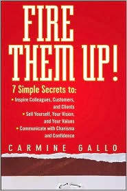 Fire Them Up! by Carmine Gallo: Book Cover