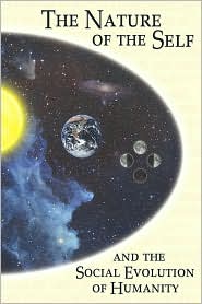 The Nature of the Self and the Social Evolution of Humanity by Douglas H. Melloy: Book Cover